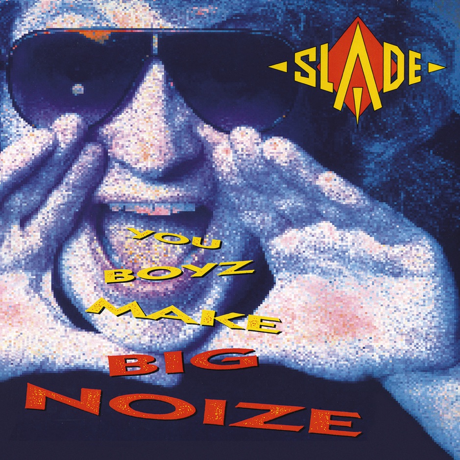 Slade - You Boyz Make Big Noize